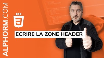 Formation CSS : Comment écrire la zone header - Vidéo Tuto