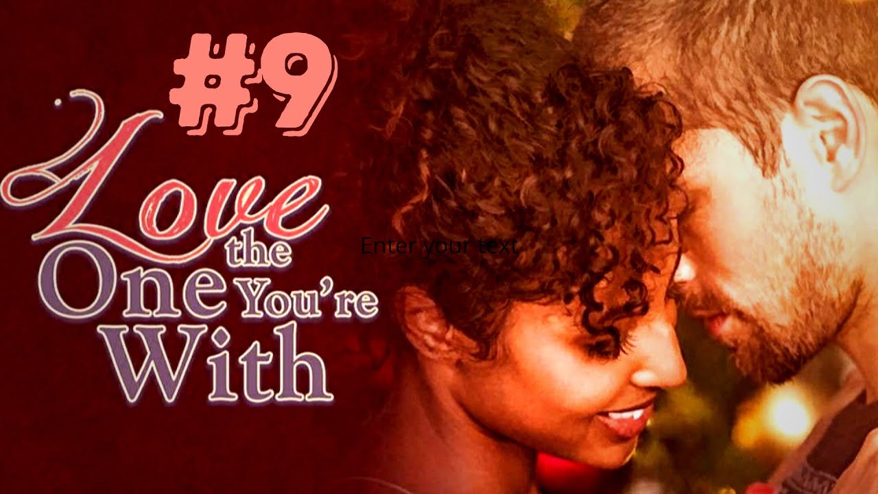 Chapters Interactive Stories: Love The One You're With | Chapter # 9 💎Diamonds Used💎