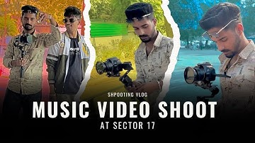 Sector 17 Me Ki Music Video Ki Shooting 🎬❤️‍🔥 | Music Video Shoot At Sector 17 | Jassi Jaswal Vlogs