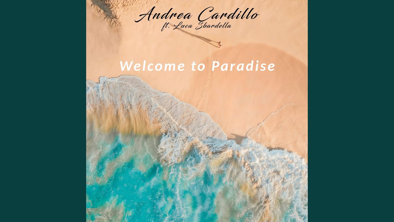 Welcome to Paradise (feat. Luca Sbardella)