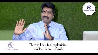 Seek a Family Physician before seeing any Specialist for proper assistance & guidance -GSSSS Clinics