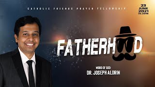 Midweek Service | Father's day Special | Fatherhood | Dr. Joseph Aldrin | 23.06.2021 | Live | CFPF