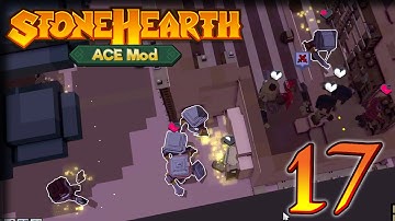 Broken Home! – StoneHearth 1.1 + ACE Gameplay – Let