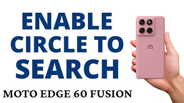 How to TURN ON CIRCLE TO SEARCH on the MOTO EDGE 60 FUSION!