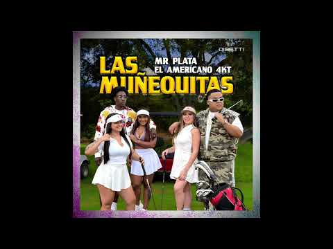 Mr Plata, El Americano 4KT, Maluma – Las Muñequitas Remix