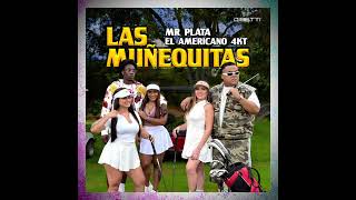 Mr Plata, El Americano 4KT, Maluma – Las Muñequitas Remix