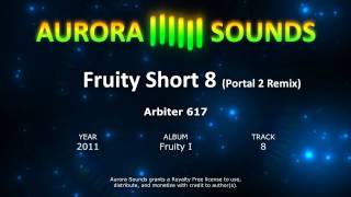 Aurora Sounds - Fruity Short 8 (Portal 2 Remix)