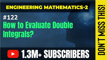 How to Evaluate Double Integrals? - Double Integrals - Engineering Mathematics - 2