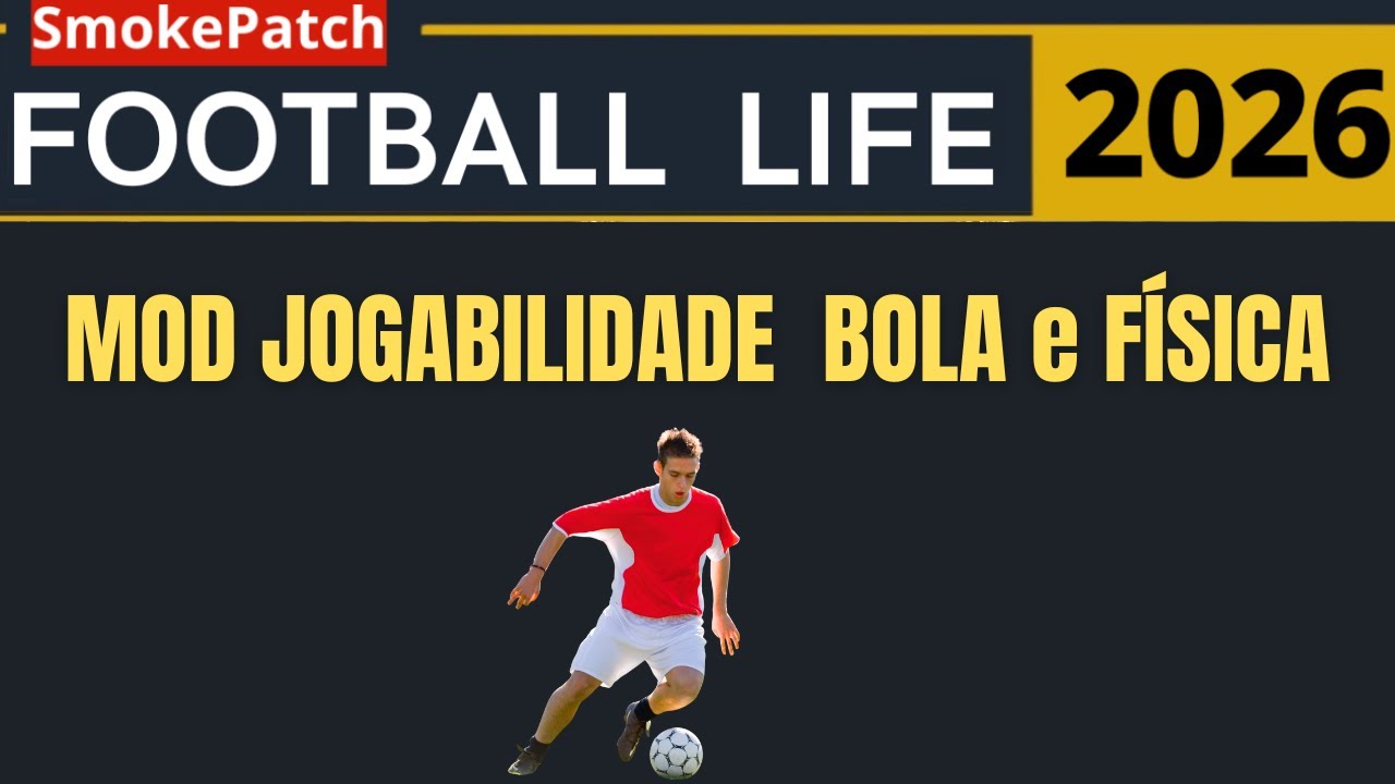Football Life 2026 - Mod Jogabilidade Bola e física