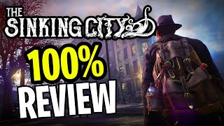 The Sinking City  - 100% Review