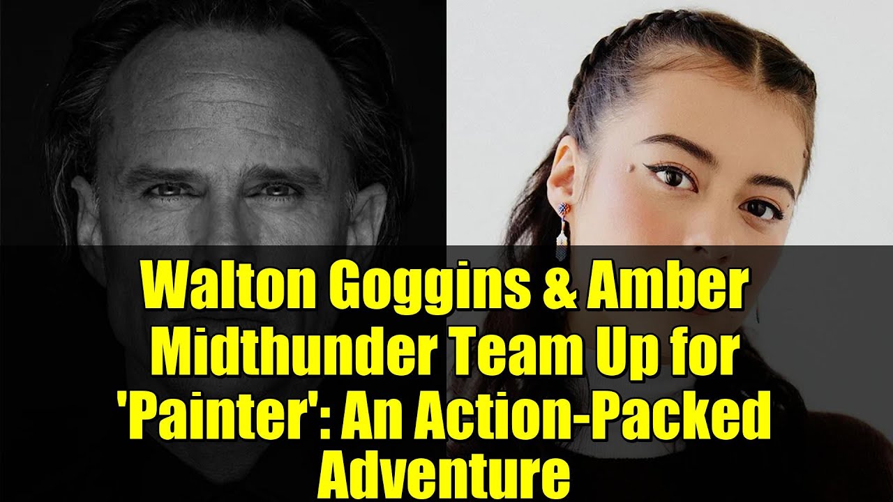 Walton Goggins & Amber Midthunder Team Up for 'Painter': An Action-Packed Adventure