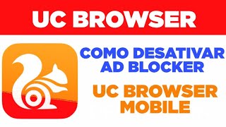 COMO DESATIVAR O AD BLOCKER NO UC BROWSER MOBILE screenshot 5