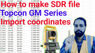 How to make SDR file / how to import SDR file in topcon GM SERIES OR sokkia cx- 105 total station