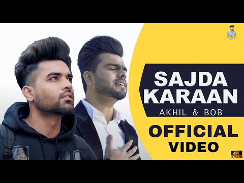 Sajda Karaan (Official Video) BOB | AKHIL | New Punjabi Songs 2021 | Latest Punjabi Songs 2021