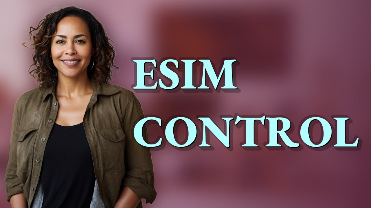 Does an eSIM Give You Better Data Control Than a Physical SIM?