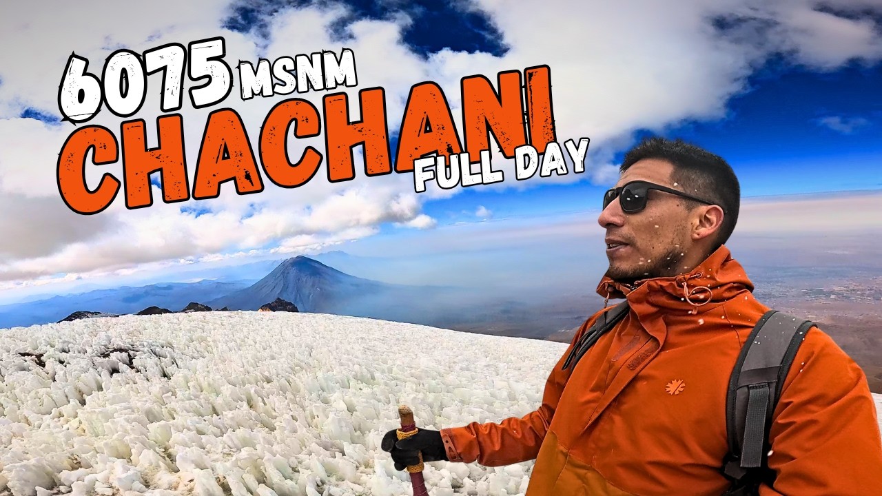 🔥 Subimos el CHACHANI en Arequipa, más de 6,000 msnm en un solo día. ¿Lo harías sin experiencia?