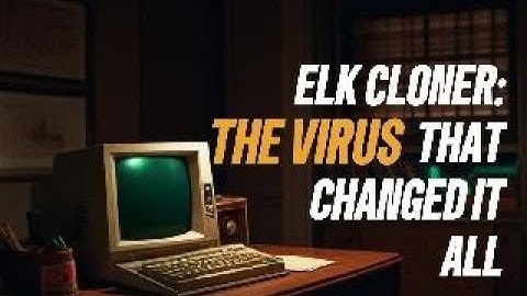 The Elk Cloner: The Virus That Changed It All