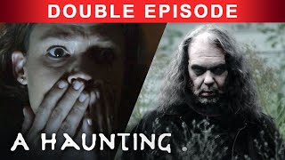 When EVIL Attacks! | DOUBLE EPISODE! | A Haunting