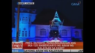 UB: Pres. Duterte, pangungunahan ang ika-120 anibersaryo ng Araw ng Kalayaan sa Kawit