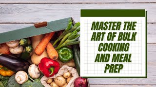 Master the Art of Bulk Cooking and Meal Prep🍴💪❤️