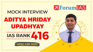 IAS Topper Aditya Hriday Upadhyay | IAS Rank 416 | UPSC CSE 2023 | Mock Interview | ForumIAS