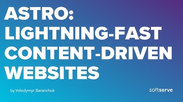 Astro: Lightning-fast content-driven websites by Volodymyr Baranchuk