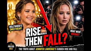 The Truth About Jennifer Lawrence's Sudden Rise and Fall