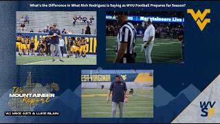 What s the Difference in What Rich Rodriguez is Saying as WVU Football Prepares for Season