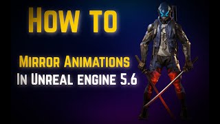 Easily Mirror Any Animation in Unreal Engine 5.6 | Mirror Data Table Tutorial
