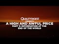 A High and Awful Price Ep 3: Information at the End of the World (Quality Digest Edition)