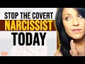 How to Stop a Covert Vulnerable Narcissist in Their Tracks: Get them to Leave You Alone