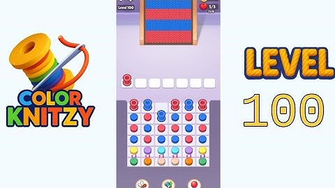 Color Knitzy Level 100 Walkthrough
