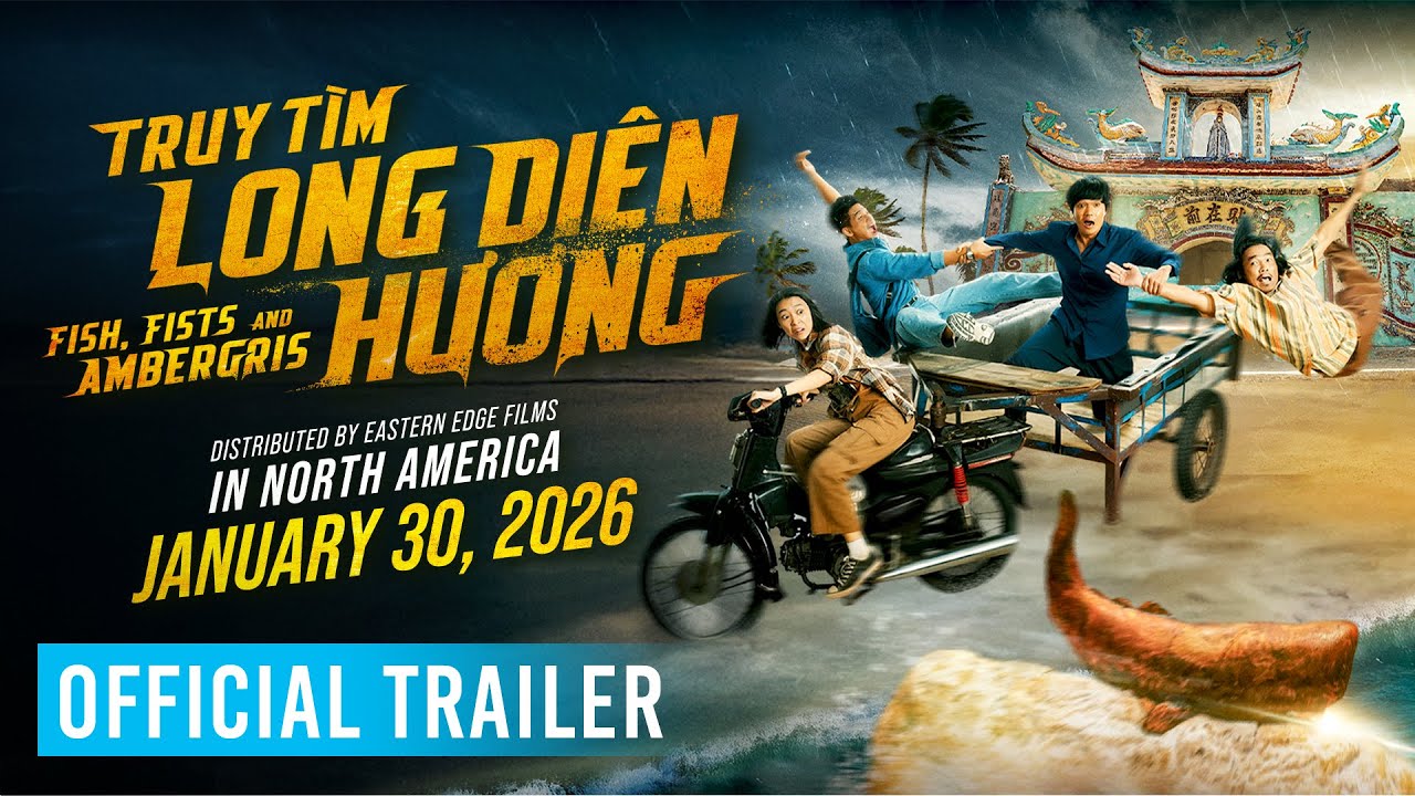 FISH, FISTS AND AMBERGRIS (TRUY TÌM LONG DIÊN HƯƠNG) - Official Trailer - In US & Canada JAN 30