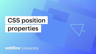 CSS position properties (relative, absolute, fixed, position sticky, and floats) - Webflow tutorial
