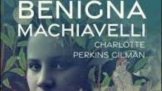 Charlotte Perkins Gilman (11/12) Benigna Machiavelli