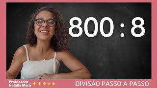 “800/8 800:8 Dividir 800 por 8 Dividir 800 entre 8 800 dividido por 8 800%8 Divisão”