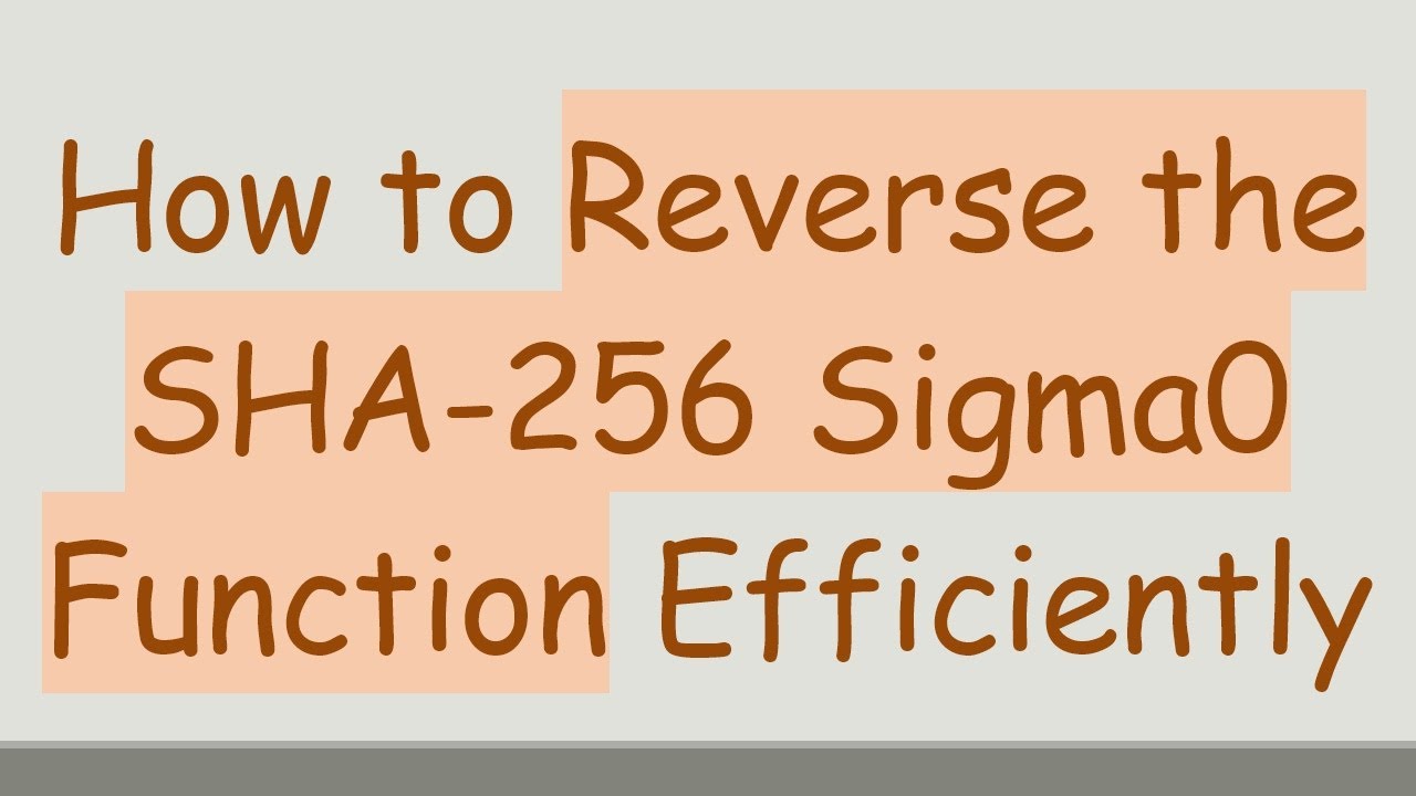 How to Reverse the SHA-256 Sigma0 Function Efficiently