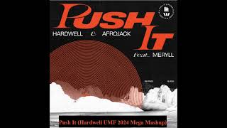 Push It (Hardwell UMF2024 Megamashup)(Musicspeaker Remake)