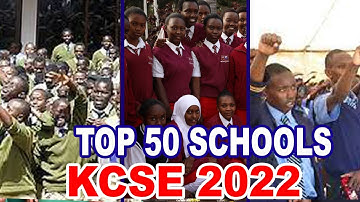 Top 50 High Schools KCSE 2022-23 - Latest Update
