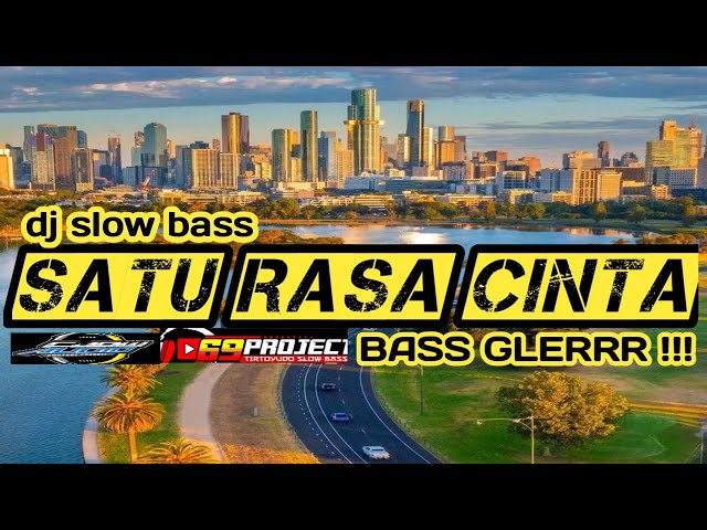 DJ SATU RASA CINTA DJ 69 PROJECT-slow bass class=