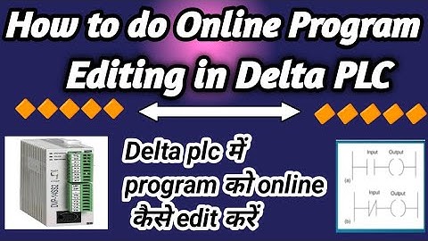 How to do Online Program Editing in Delta PLC (Delta plc में program को online कैसे edit kare)