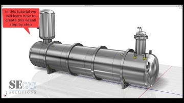 3D modeling of pressure vessel by SEG software step by step- part-1