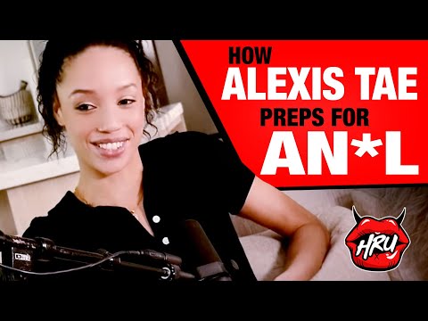 How Alexis Tae Preps for An*l