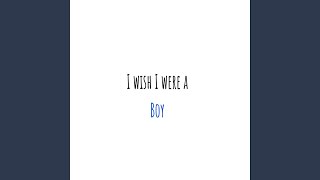 I Wish I Were A Boy Youtube