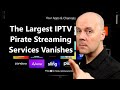 The largest iptv pirate streaming services vanishes how to get cheap internet  more