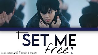 지민 (Jimin) 'Set Me Free Pt.2 (Colors Coded Lyrics In Korean & English)