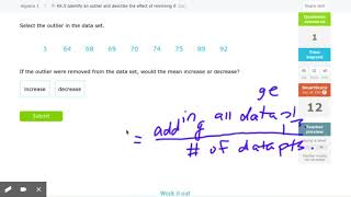 A1 - KK5 - IXL - Identify an outlier and describe the effect of removing it (Algebra 1 practice)