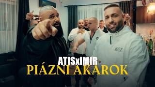 ATISxIMIR - PIÁZNI AKAROK (OFFICIAL VISUAL VIDEO)