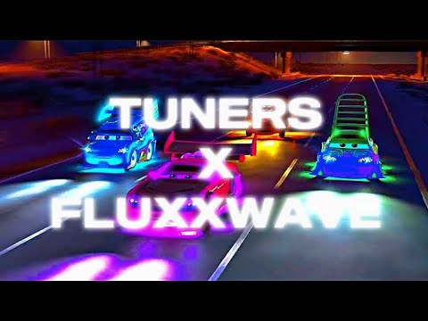 TUNERS - FLUXXWAVE (CARS) |4K|
