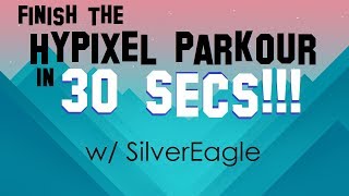 FINISHING THE HYPIXEL PARKOUR IN 30 SECS ➜ How to do it in 30 Secs